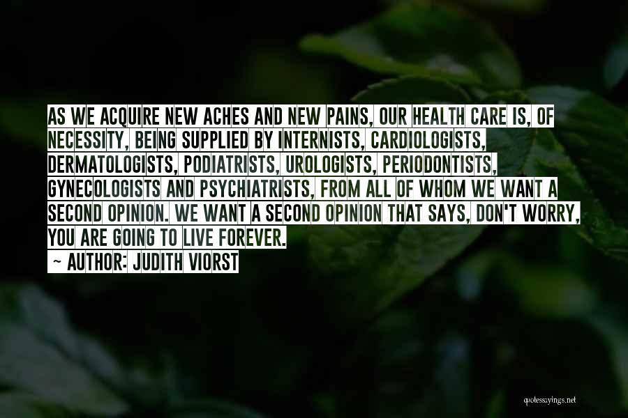 Dermatologists Quotes By Judith Viorst