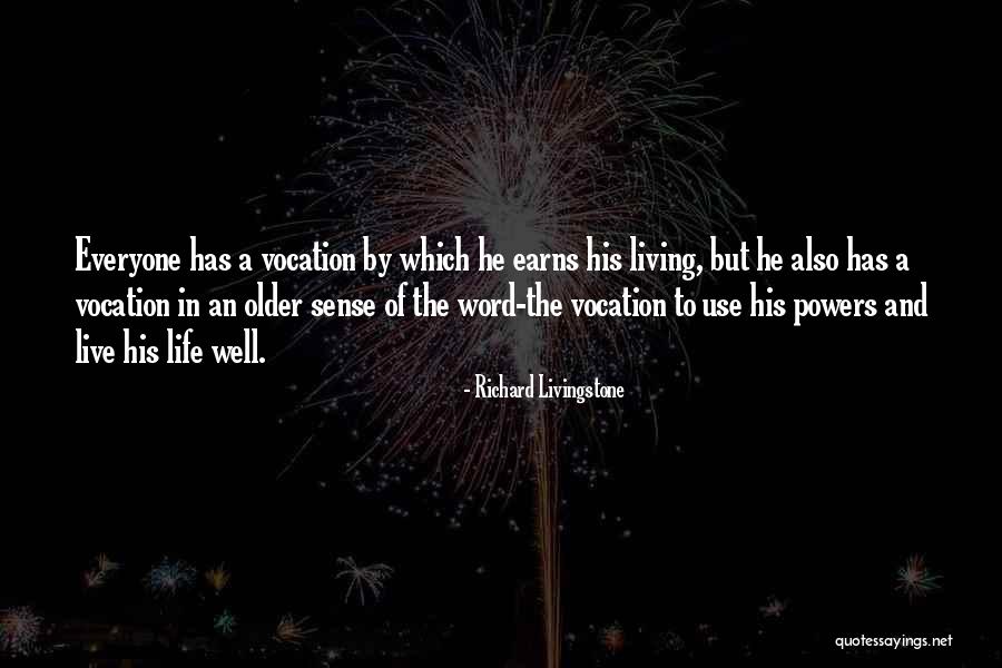 Derminio Escalona Quotes By Richard Livingstone Derminio Escalona Quotes By Richard Livingstone