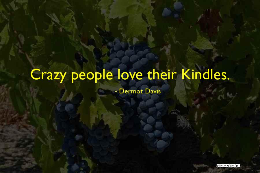 Dermot Davis Quotes 355315