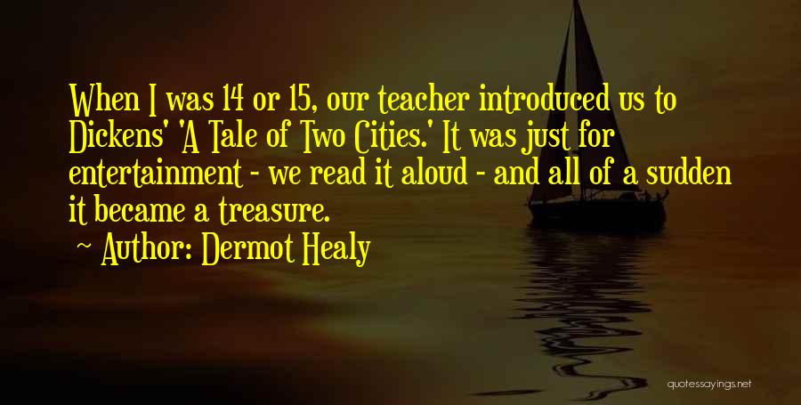 Dermot Healy Quotes 1638674