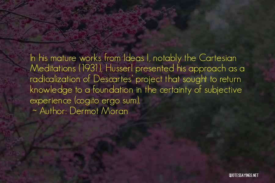 Dermot Moran Quotes 1885240