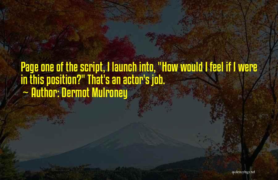 Dermot Mulroney Quotes 887337