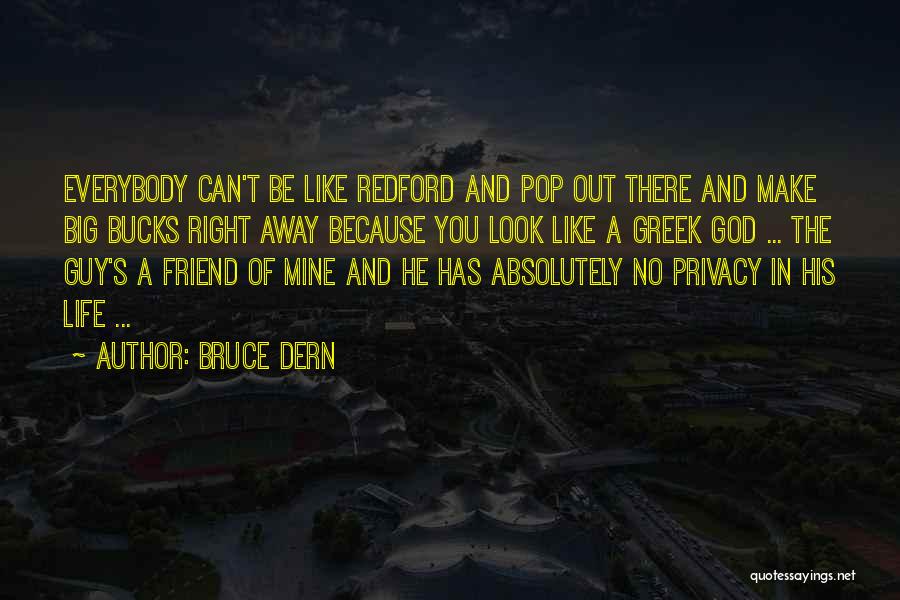 Dern Quotes By Bruce Dern