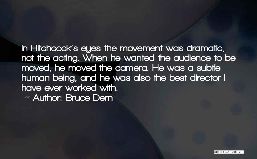 Dern Quotes By Bruce Dern