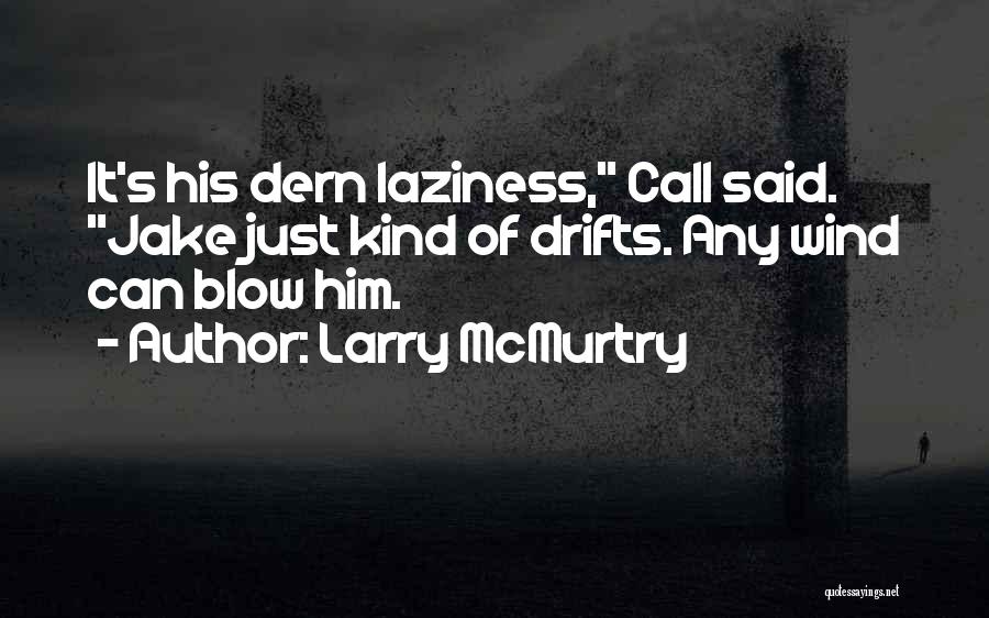 Dern Quotes By Larry McMurtry