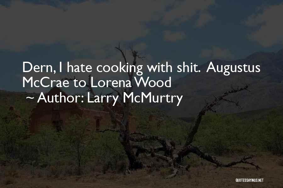 Dern Quotes By Larry McMurtry