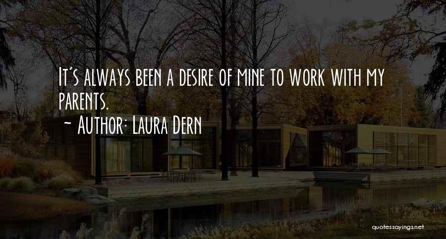 Dern Quotes By Laura Dern