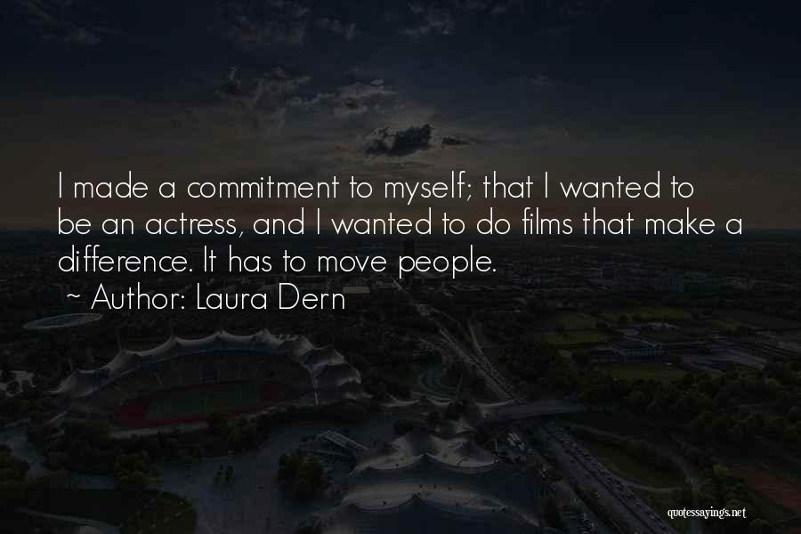 Dern Quotes By Laura Dern