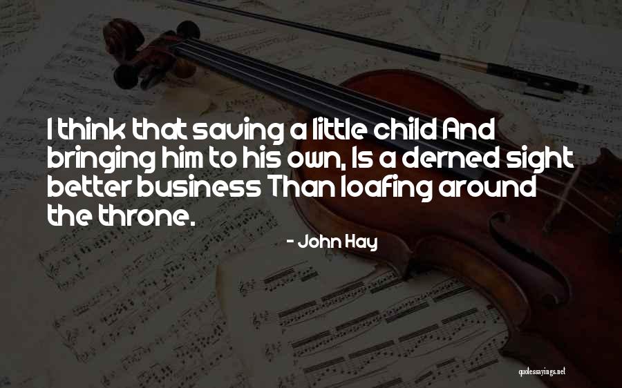 Derned Quotes By John Hay Derned Quotes By John Hay