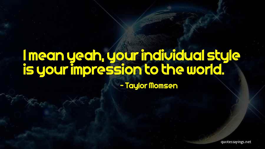 Derned Quotes By Taylor Momsen Derned Quotes By Taylor Momsen