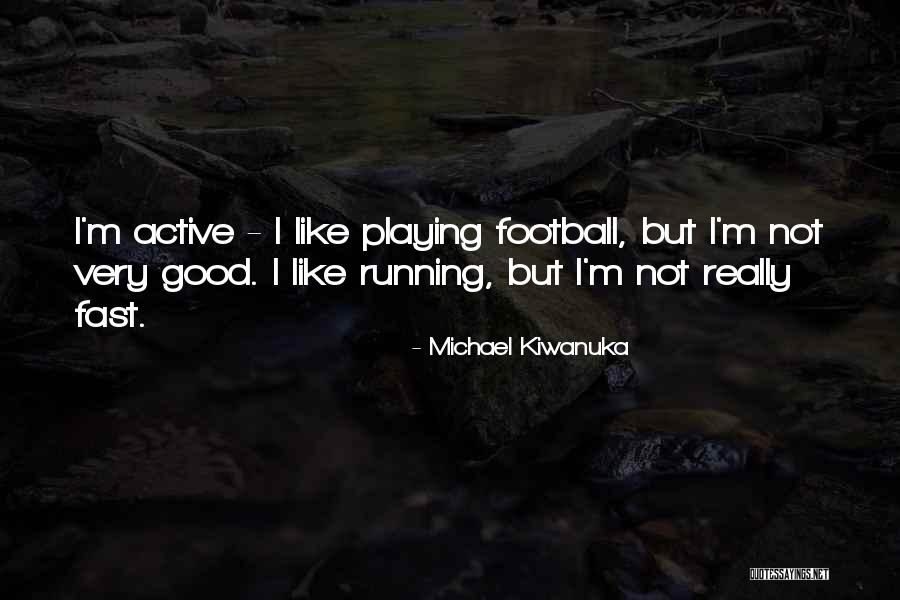 Dernier Jour Quotes By Michael Kiwanuka Dernier Jour Quotes By Michael Kiwanuka