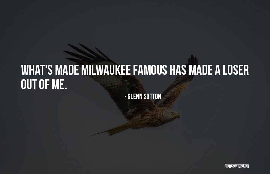 Deroche Homes Quotes By Glenn Sutton