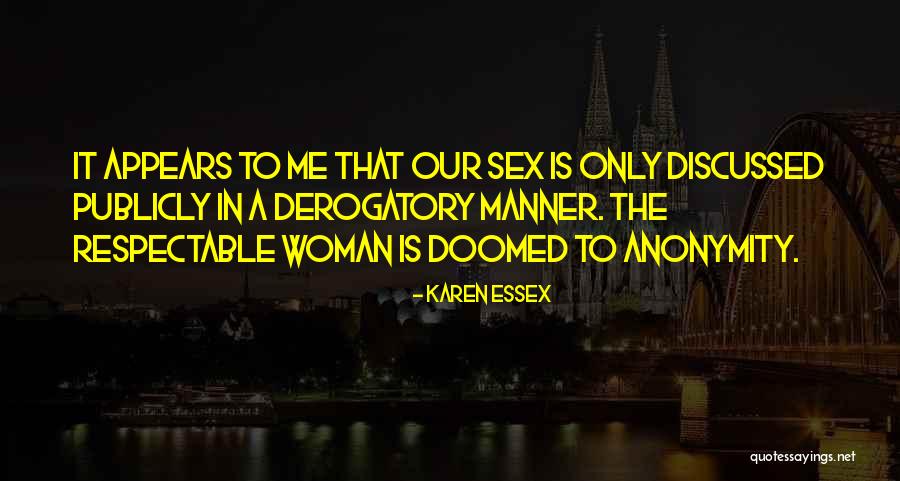 Derogatory Quotes By Karen Essex Derogatory Quotes By Karen Essex