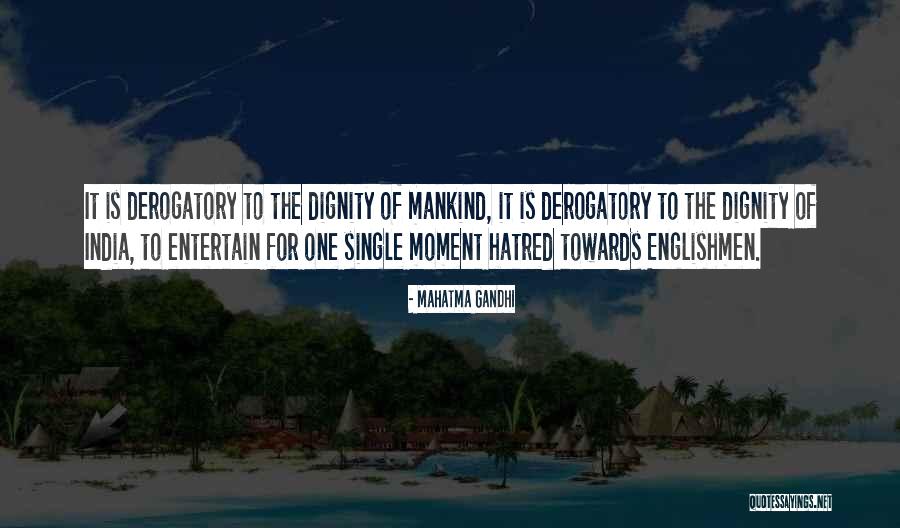 Derogatory Quotes By Mahatma Gandhi Derogatory Quotes By Mahatma Gandhi