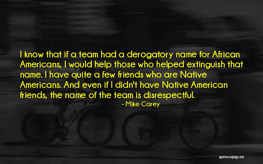 Derogatory Quotes By Mike Carey Derogatory Quotes By Mike Carey