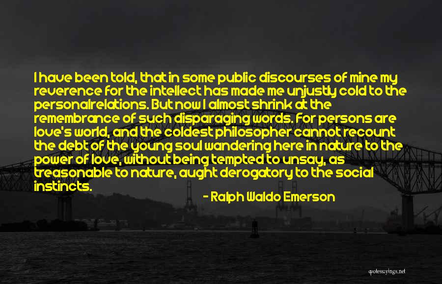Derogatory Quotes By Ralph Waldo Emerson Derogatory Quotes By Ralph Waldo Emerson