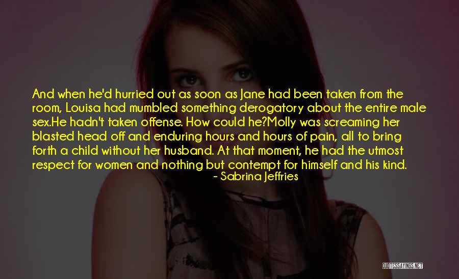 Derogatory Quotes By Sabrina Jeffries Derogatory Quotes By Sabrina Jeffries
