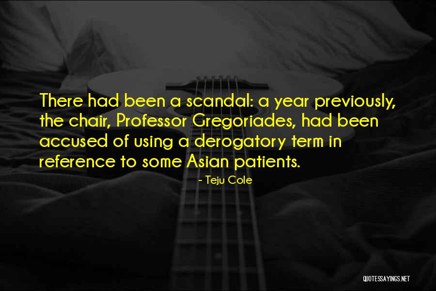 Derogatory Quotes By Teju Cole Derogatory Quotes By Teju Cole