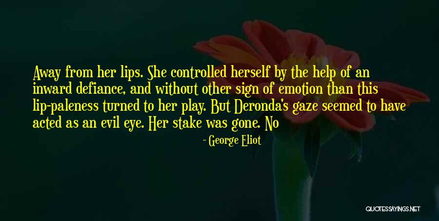 Deronda Quotes By George Eliot Deronda Quotes By George Eliot