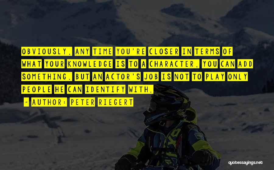 Derow Adan Quotes By Peter Riegert