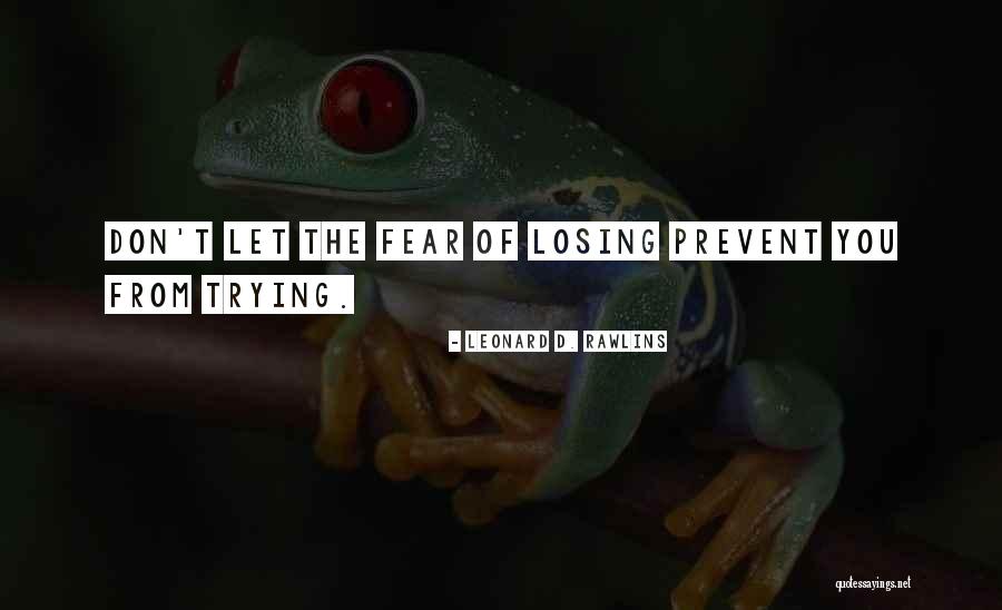 Derradeiras Quotes By Leonard D. Rawlins Derradeiras Quotes By Leonard D. Rawlins