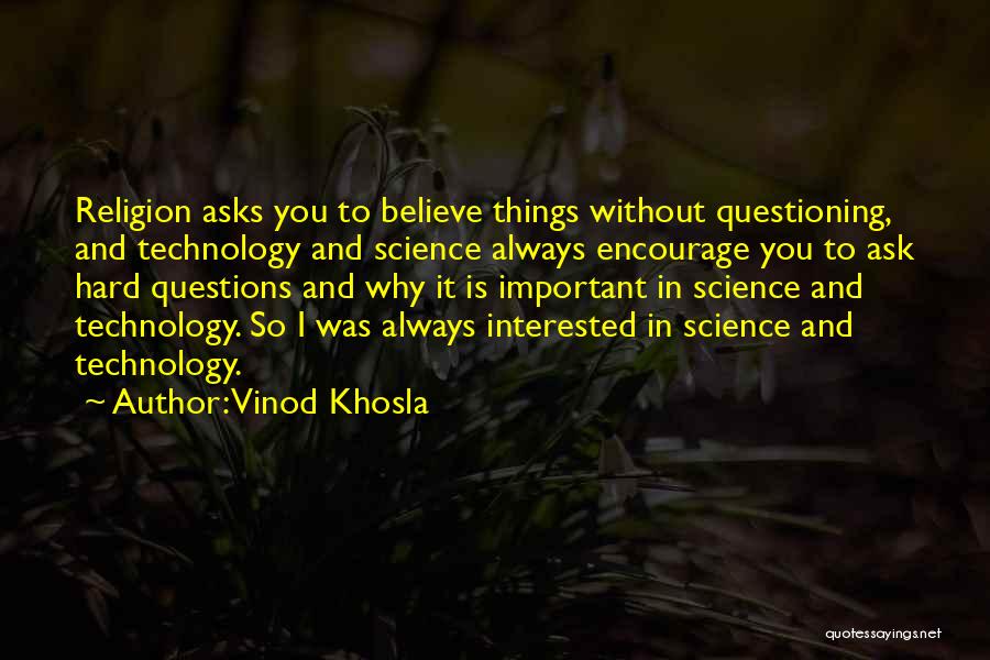 Derramados Quotes By Vinod Khosla