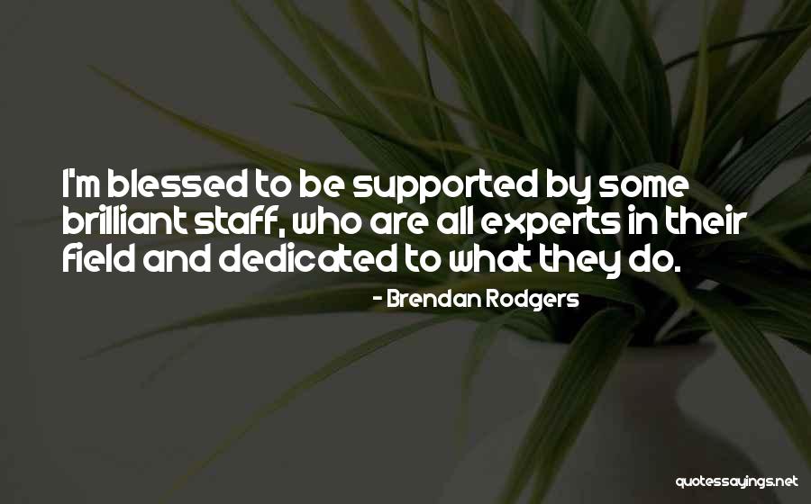 Derrek Ehrenreich Quotes By Brendan Rodgers Derrek Ehrenreich Quotes By Brendan Rodgers