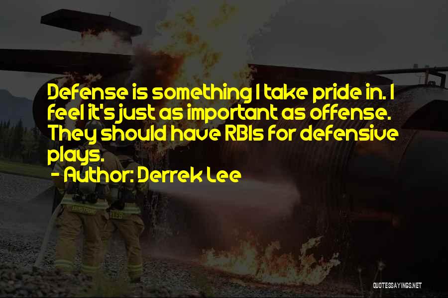 Derrek Lee Quotes 922788