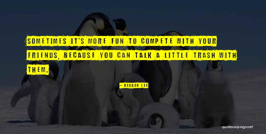 Derrek Quotes By Derrek Lee Derrek Quotes By Derrek Lee
