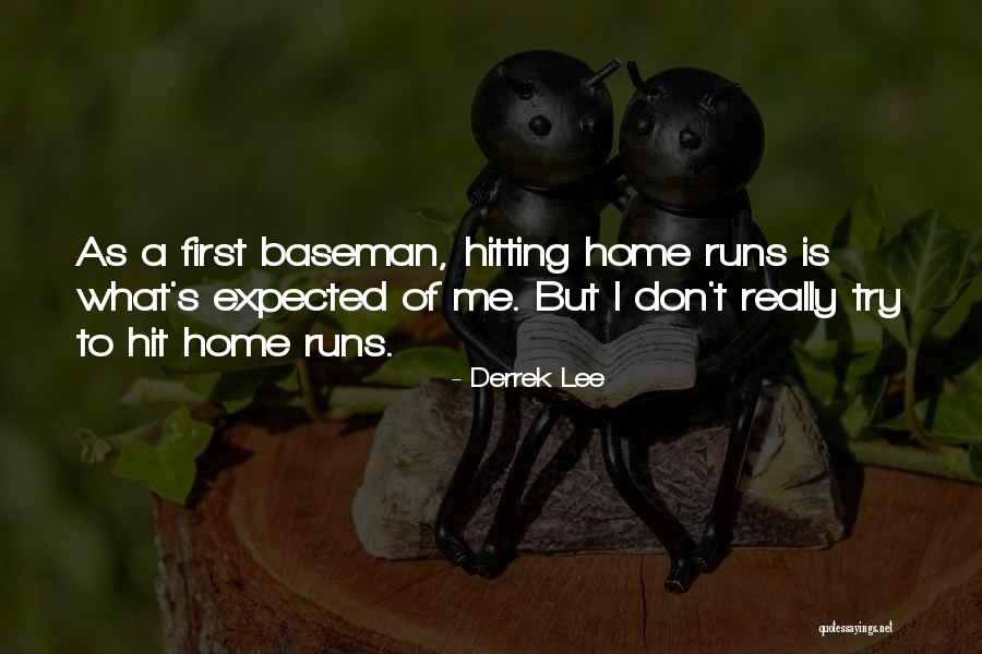 Derrek Quotes By Derrek Lee Derrek Quotes By Derrek Lee