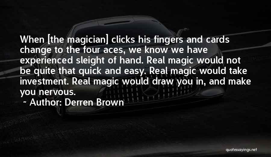 Derren Brown Quotes 809240