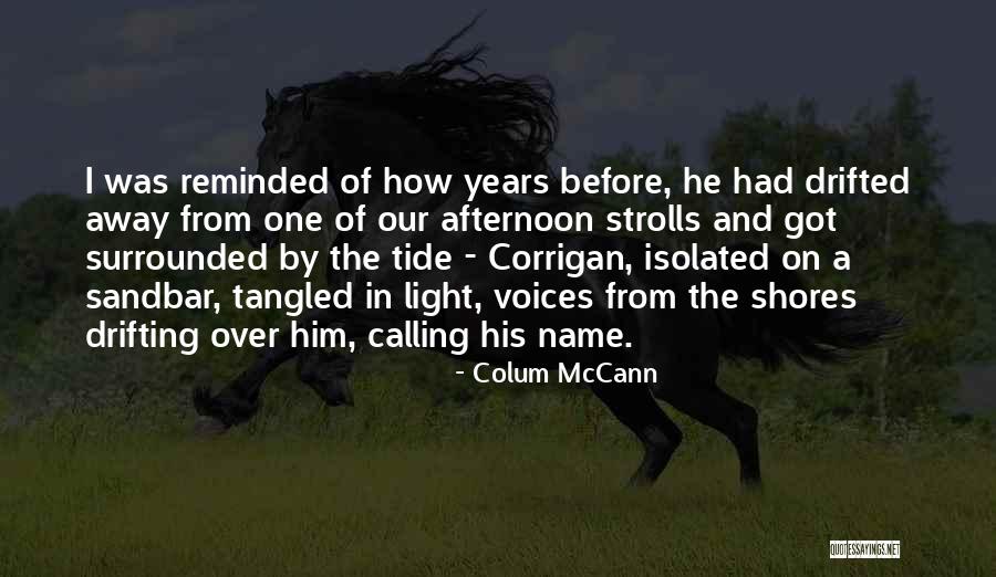 Derren Garber Quotes By Colum McCann Derren Garber Quotes By Colum McCann