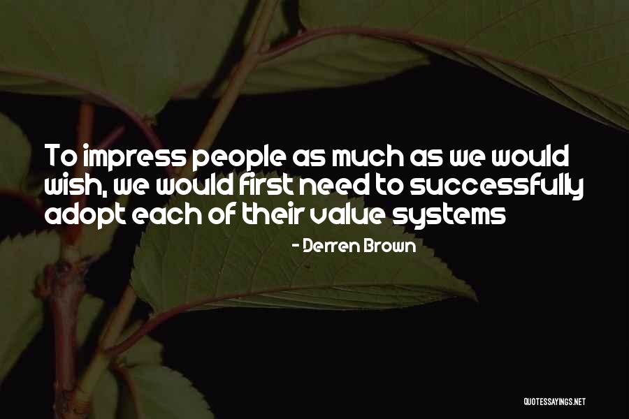 Derren Quotes By Derren Brown Derren Quotes By Derren Brown