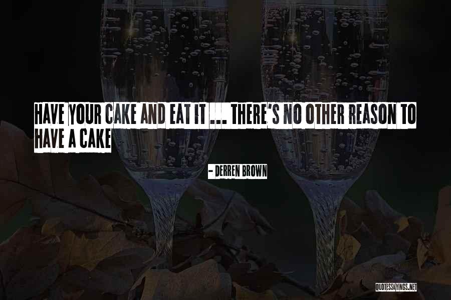 Derren Quotes By Derren Brown Derren Quotes By Derren Brown
