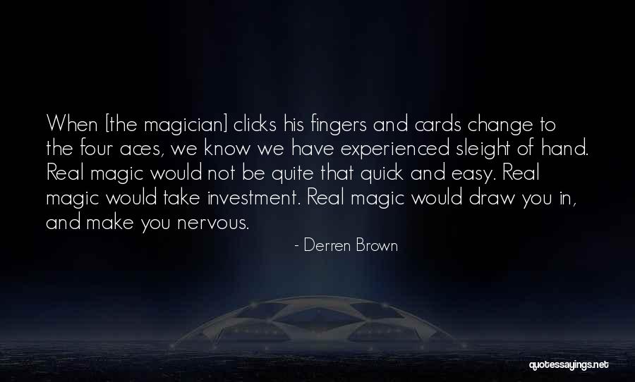 Derren Quotes By Derren Brown Derren Quotes By Derren Brown