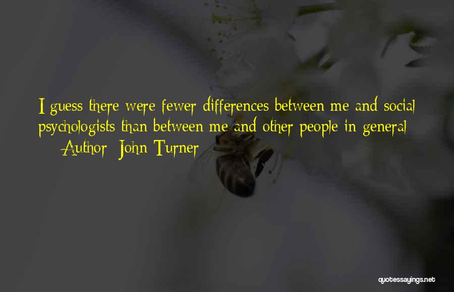 Derrest Quotes By John Turner