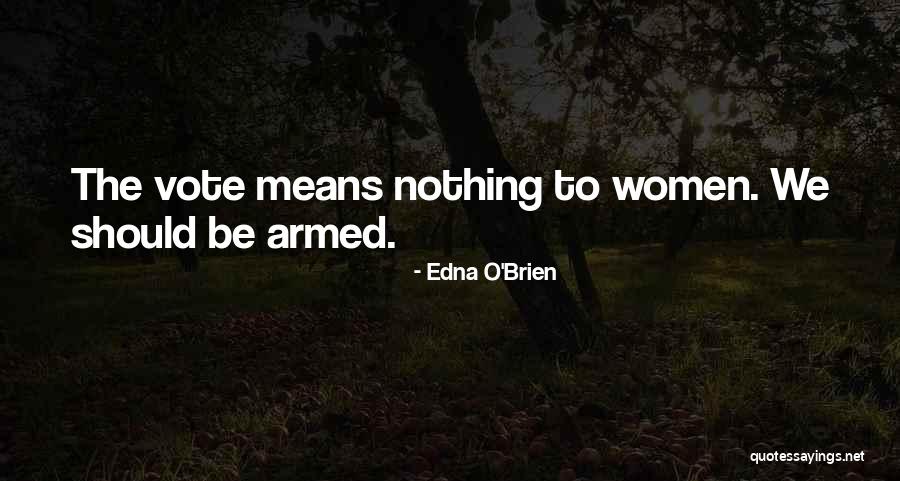 Derretir Quotes By Edna O'Brien Derretir Quotes By Edna O'Brien