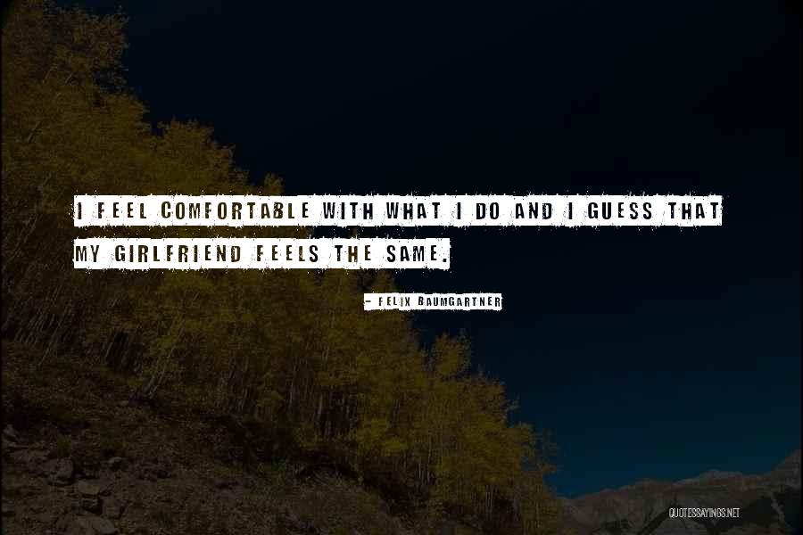 Derretir Quotes By Felix Baumgartner Derretir Quotes By Felix Baumgartner
