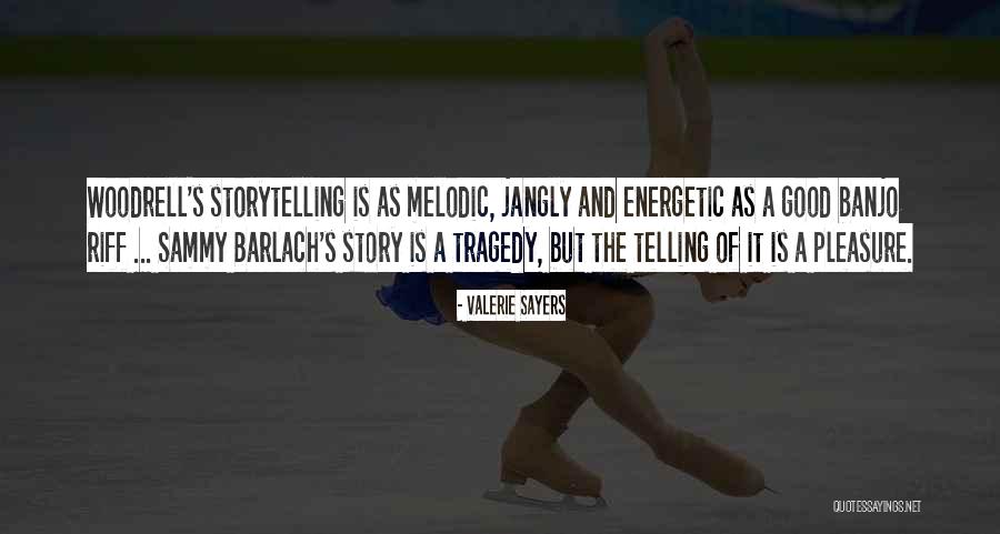 Derribes Quotes By Valerie Sayers Derribes Quotes By Valerie Sayers