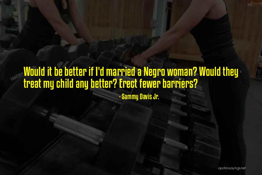 Derrica Channel Quotes By Sammy Davis Jr. Derrica Channel Quotes By Sammy Davis Jr.