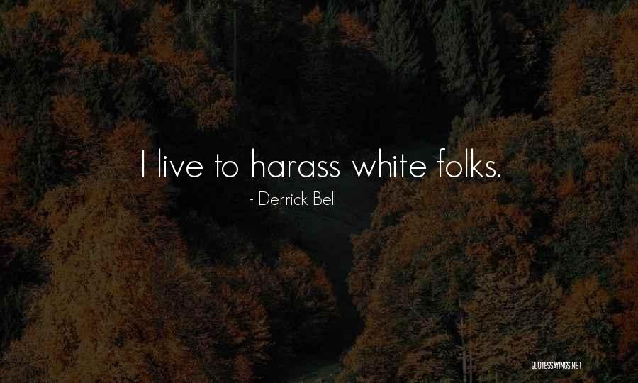 Derrick Bell Quotes 1726469 Derrick Bell Quotes 1726469