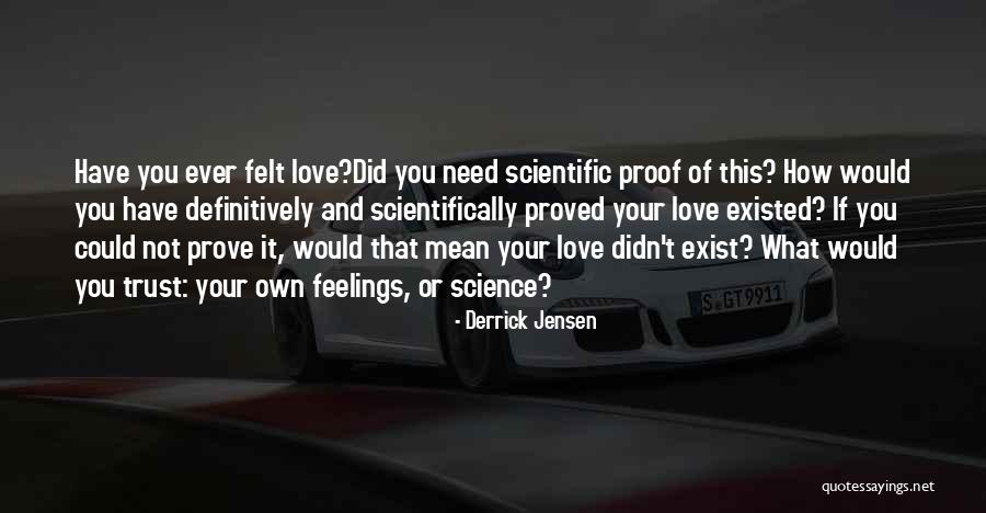 Derrick Jensen Quotes 1005090