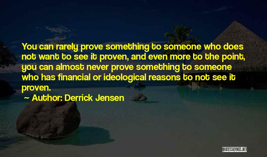 Derrick Jensen Quotes 1012257