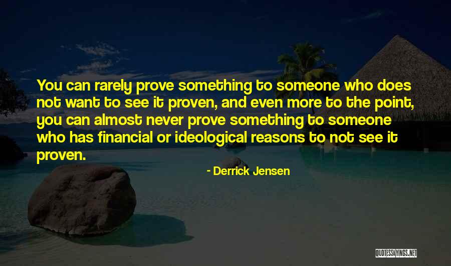 Derrick Jensen Quotes 1012257