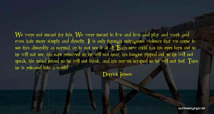 Derrick Jensen Quotes 1085773