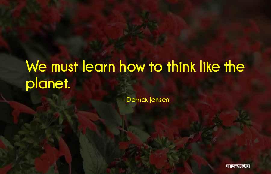 Derrick Jensen Quotes 1663081