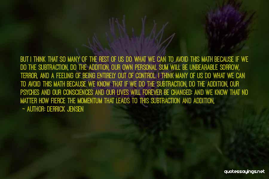 Derrick Jensen Quotes 1750109