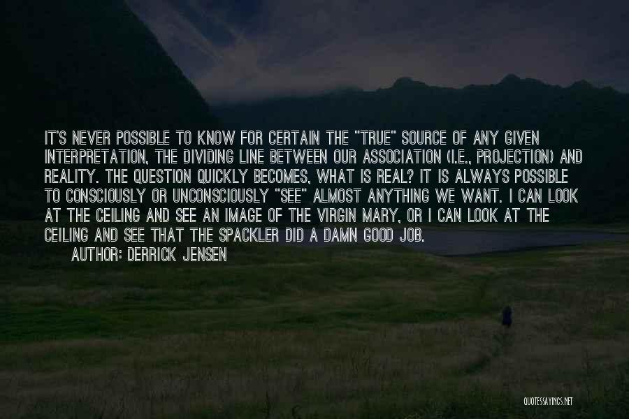 Derrick Jensen Quotes 1957992