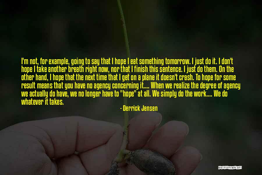 Derrick Jensen Quotes 603299