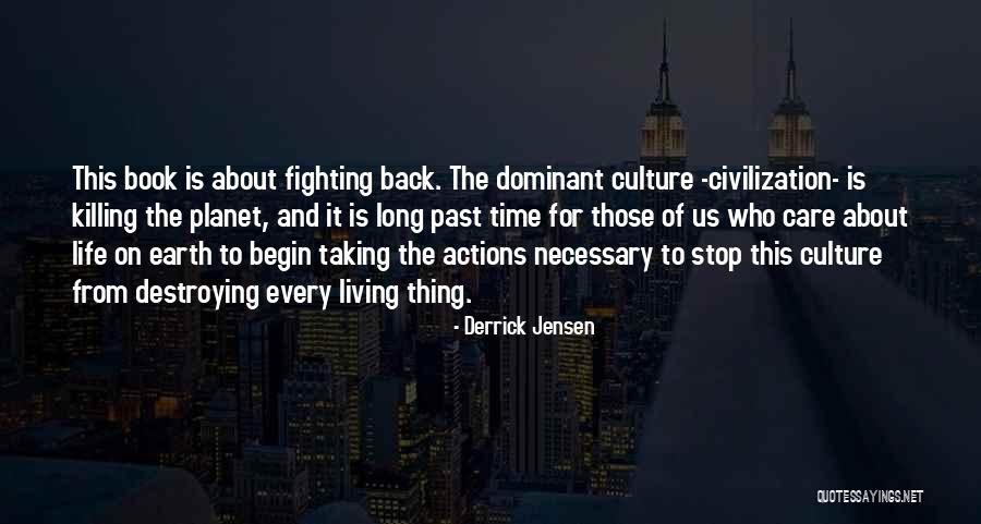 Derrick Jensen Quotes 663216